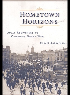 【预售】Hometown Horizons: Local Responses to Canada's Gr