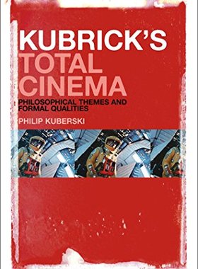 【预售】Kubrick's Total Cinema: Philosophical Themes a...