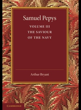 【预售】Samuel Pepys: Volume 3: The Saviour of the Navy