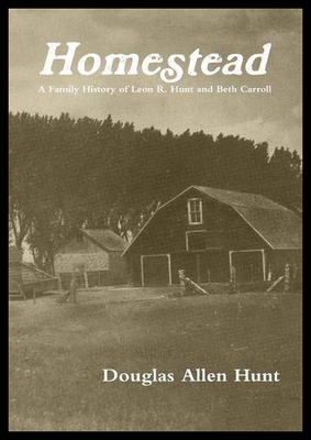 【预售】Homestead, a Family History of Leon R. Hunt and B