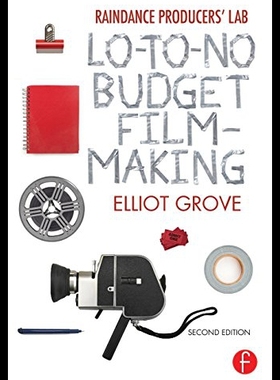 【预售】Raindance Producers' Lab Lo-To-No Budget Filmmaki