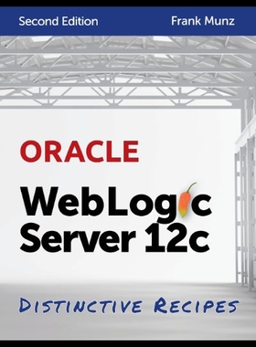 【预售】Oracle Weblogic Server 12c: Distinctive Recipes: