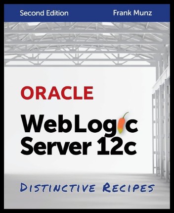 【预售】Oracle Weblogic Server 12c: Distinctive Recipes: