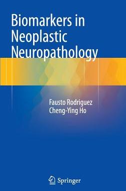 【预订】Biomarkers in Neoplastic Neuropathology