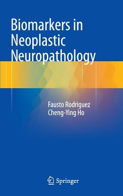 【预订】Biomarkers in Neoplastic Neuropathology