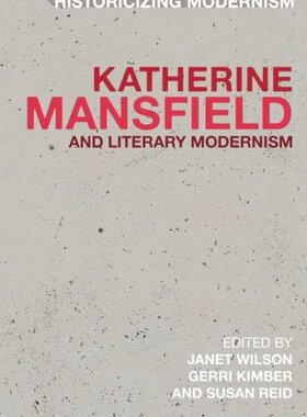 【预售】Katherine Mansfield and Literary Modernism