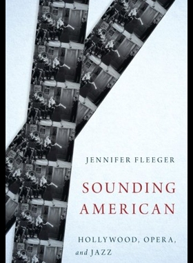 【预售】Sounding American: Hollywood, Opera, and Jazz