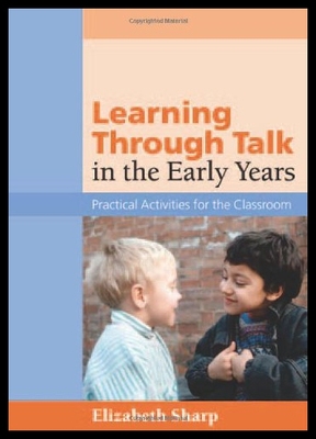 【预售】Learning Through Talk in the Early Years: Practic