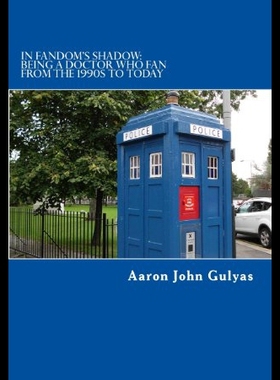 【预售】In Fandom's Shadow: Being a Doctor Who Fan from t