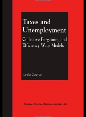 【预售】Taxes and Unemployment: Collective Bargaining and