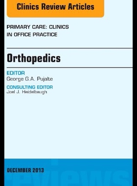 【预售】Orthopedics, an Issue of Primary Care Clinics in