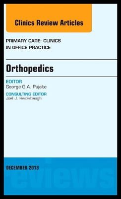 【预售】Orthopedics, an Issue of Primary Care Clinics in