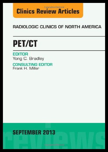【预售】Pet/CT, an Issue of Radiologic Clinics of North A