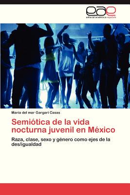 【预售】Semiotica de La Vida Nocturna Juveni...