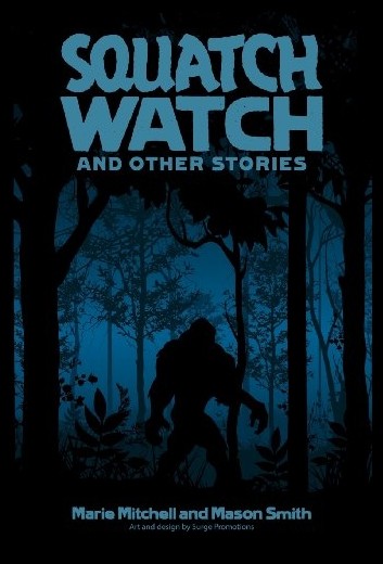 【预售】Squatch Watch and Other Stories