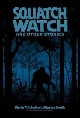 【预售】Squatch Watch and Other Stories