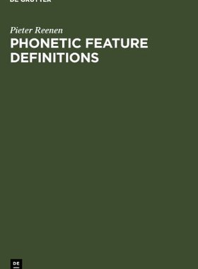 【预售】Phonetic Feature Definitions: Their Integratio...