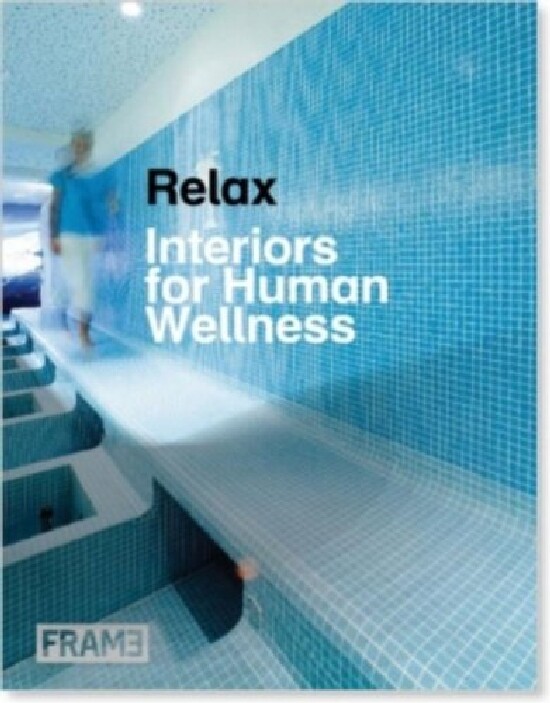 【预订】Relax: Interiors for Human Wellness...