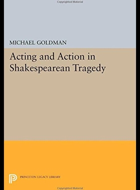 【预售】Acting and Action in Shakespearean Tragedy