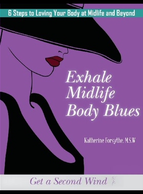 【预售】Exhale Midlife Body Blues: 6 Steps to