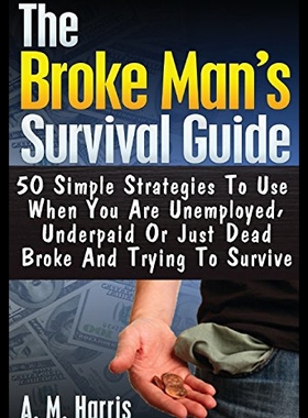 【预售】The Broke Man's Survival Guide: 50 Simple Strateg