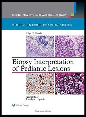 【预售】Biopsy Interpretation of Pediatric Lesions