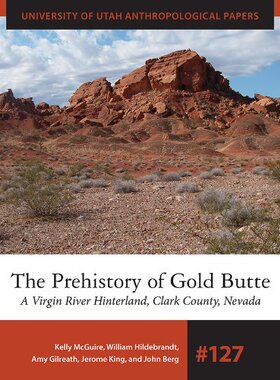 【预售】The Prehistory of Gold Butte: A Virgin River H...
