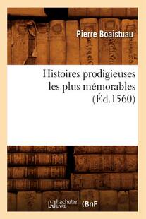 Prodigieuses Histoires Les Plus Ed.1560 Memorables 预售
