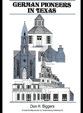 【预售】German Pioneers in Texas: A Brief Hist