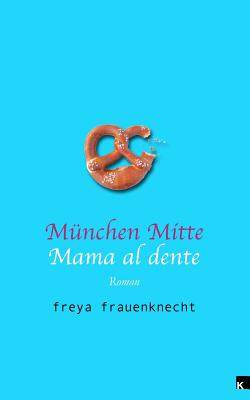 【预售】Munchen Mitte: Mama Al Dente