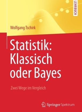 【预订】Statistik: Klassisch Oder Bayes: Zwe...
