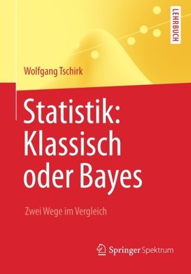 【预订】Statistik: Klassisch Oder Bayes: Zwe...