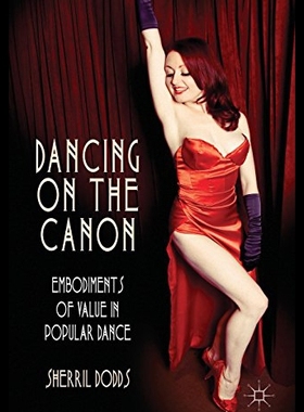 【预售】Dancing on the Canon: Embodiments of Value in Pop