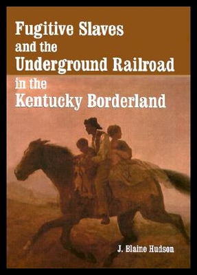 【预售】Fugitive Slaves and the Underground Railroad in t