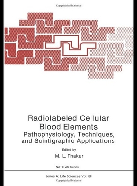 【预售】Radiolabeled Cellular Blood Elements: Pathophysio