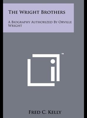 【预售】The Wright Brothers: A Biography Authorized by Or