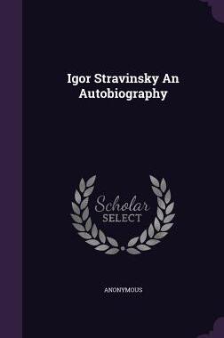 【预售】Igor Stravinsky an Autobiography