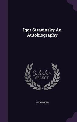【预售】Igor Stravinsky an Autobiography