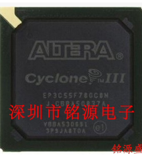 【铭源电子】全新原装 EP3C55F780C8N EP3C55F780C8 BGA780 芯片