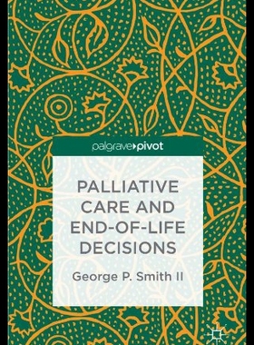 【预售】Palliative Care and End-Of-Life Decisions