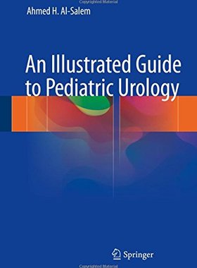 【预订】An Illustrated Guide to Pediatric Urology