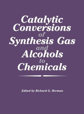 【预售】Catalytic Conversions of Synthesis Gas and Alc...