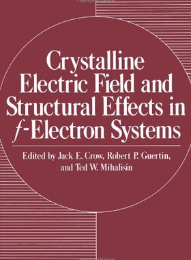 【预售】Crystalline Electric Field and Structural Effe...