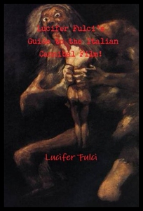 【预售】Lucifer Fulci's Guide to the Italian...