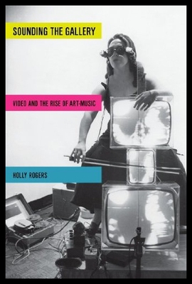 【预售】Sounding the Gallery: Video and the Rise of Art-M