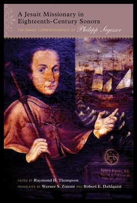 【预售】A Jesuit Missionary in Eighteenth-Century Sonora: