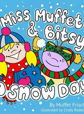 【预售】Miss Muffet & Bitsy: A Snow Day