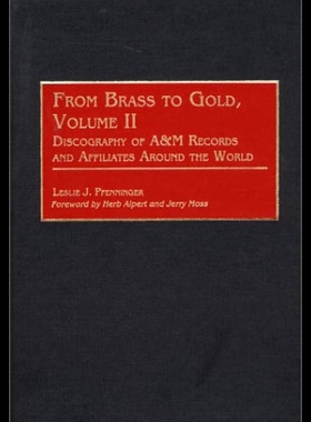 【预售】From Brass to Gold, Volume II: Discography of A&m