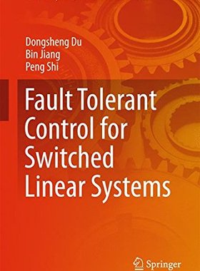 【预订】Fault Tolerant Control for Switched ...