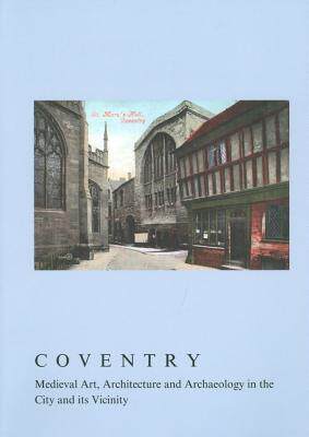 【预售】Coventry: Medieval Art, Architecture and Archa...